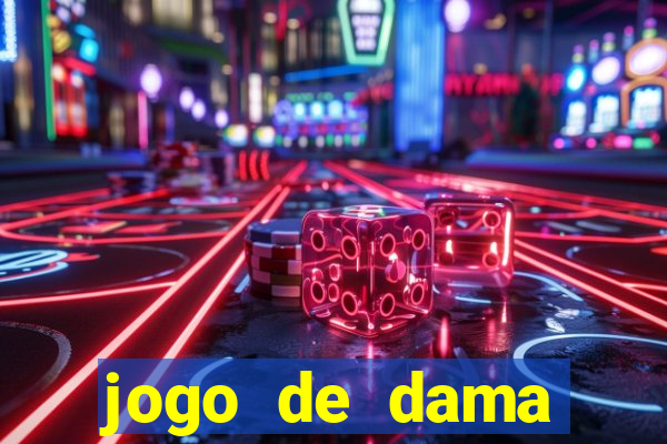 jogo de dama valendo dinheiro